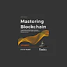 Mastering Blockchain: A deep dive into distributed ledgers, consensus protocols, smart contracts, DApps, cryptocurrencies, Ethereum, and more, 3rd Edition