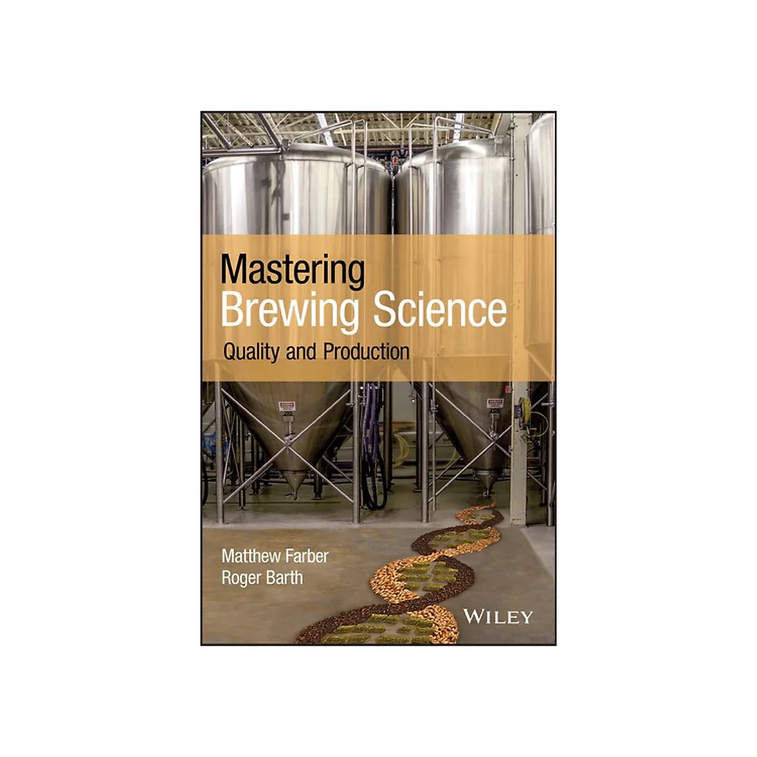 Mastering Brewing Science: Quality and Production