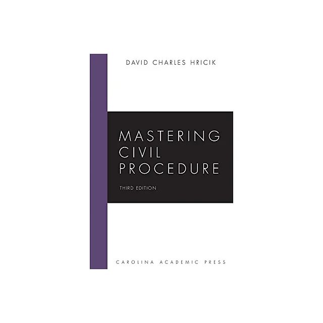 Mastering Civil Procedure, Third Edition
