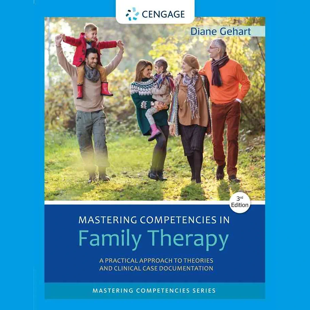 Mastering Competencies in Family Therapy: A Practical Approach to Theory and Clinical Case Documentation 3rd Edition