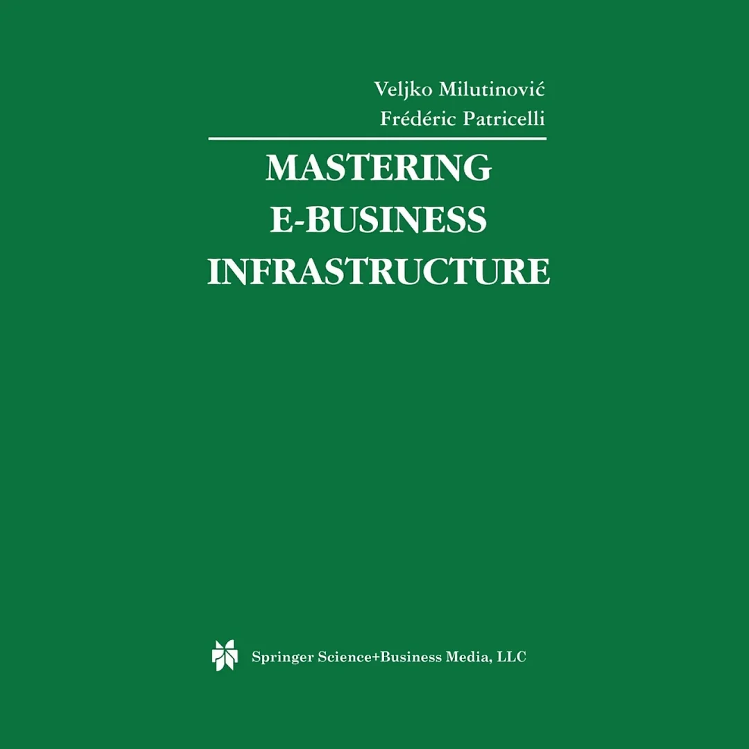 Mastering E-Business Infrastructure