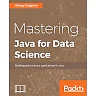 Mastering Java for Data Science