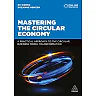 Mastering the Circular Economy: A Practical Approach to the Circular Business Model Transformation