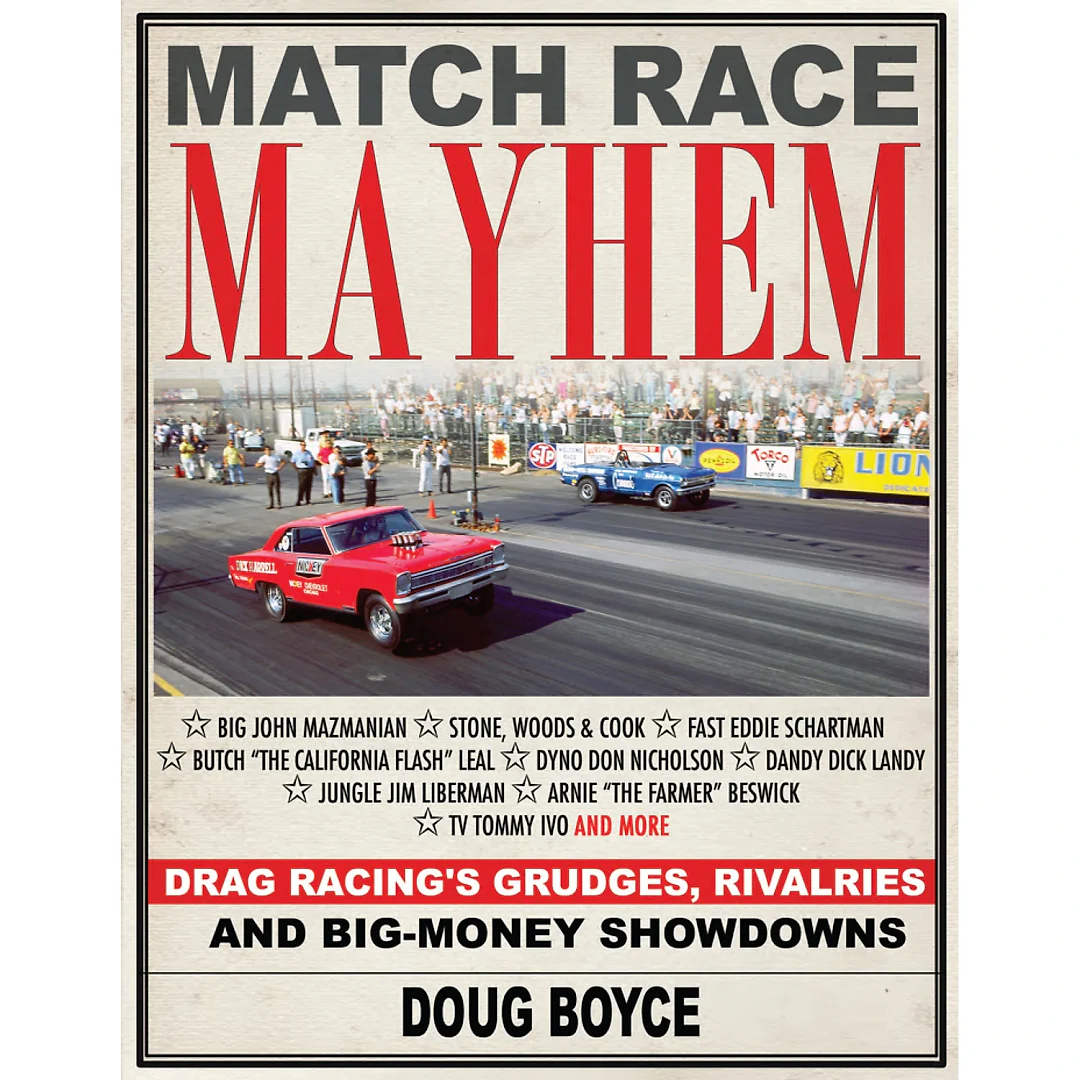 Match Race Mayhem: Drag Racing's Grudges Rivalries and Big-Money Showdowns