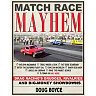 Match Race Mayhem: Drag Racing's Grudges Rivalries and Big-Money Showdowns