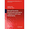 Material Parameter Identification and Inverse Problems in Soft Tissue Biomechanics