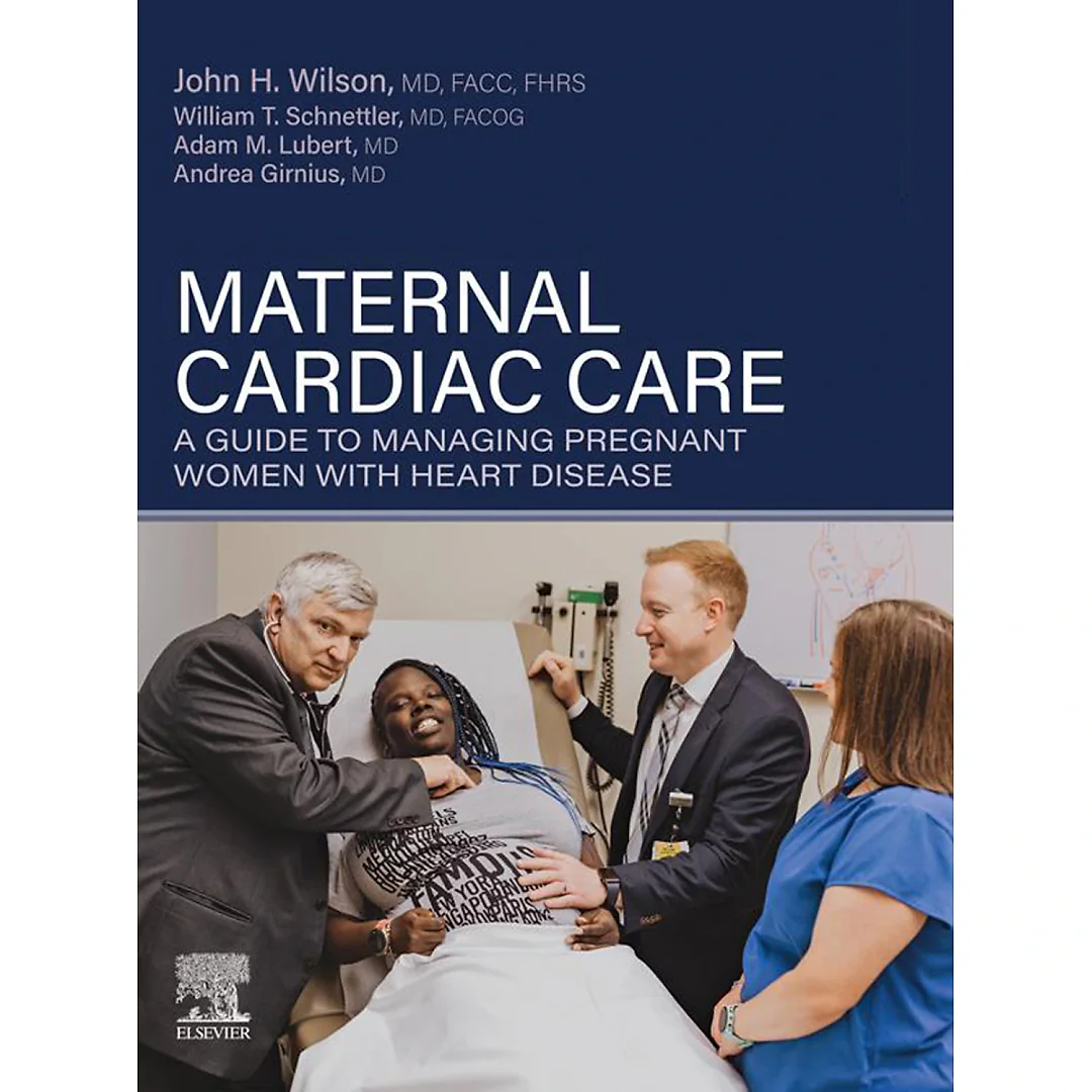 Maternal Cardiac Care: A Guide to Managing Pregnant Women with Heart Disease