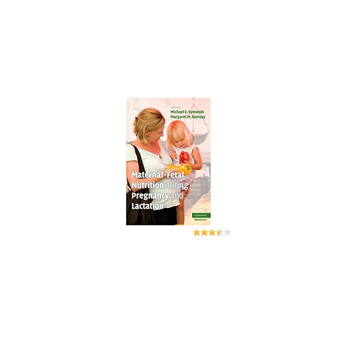 Maternal-Fetal Nutrition During Pregnancy and Lactation