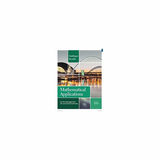 Mathematical Applications for the Management, Life, and Social Sciences 10th by Ronald J. Harshbarger