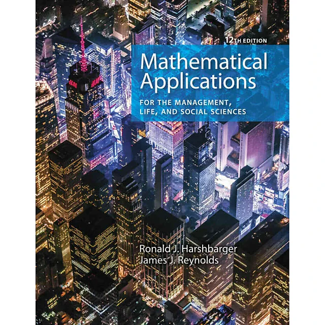 Mathematical Applications for the Management Life and Social Sciences 12th Edition