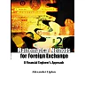 Mathematical Methods For Foreign Exchange: A Financial Engineer's Approach