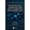 Mathematical Modeling and Soft Computing in Epidemiology