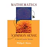 Mathematics & Common Sense: A Case of Creative Tension