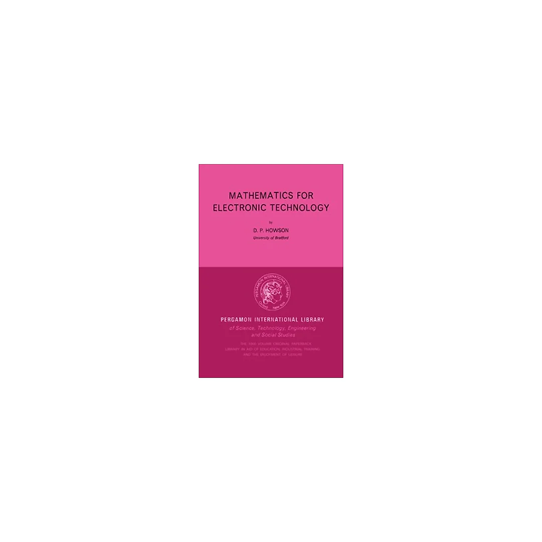 Mathematics for Electronic Technology: Pergamon International Library of Science Technology Engineering and Social Studies