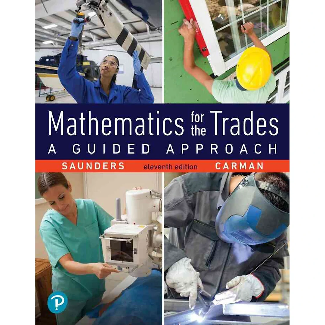 Mathematics for the Trades: A Guided Approach, 11th Edition