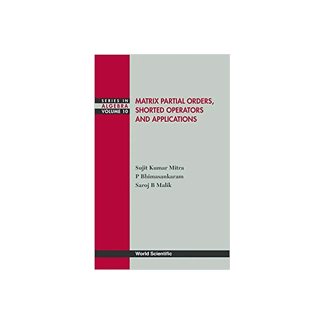 Matrix Partial Orders, Shorted Operators And Applications