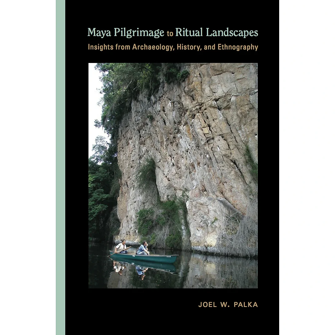 Maya Pilgrimage to Ritual Landscapes
