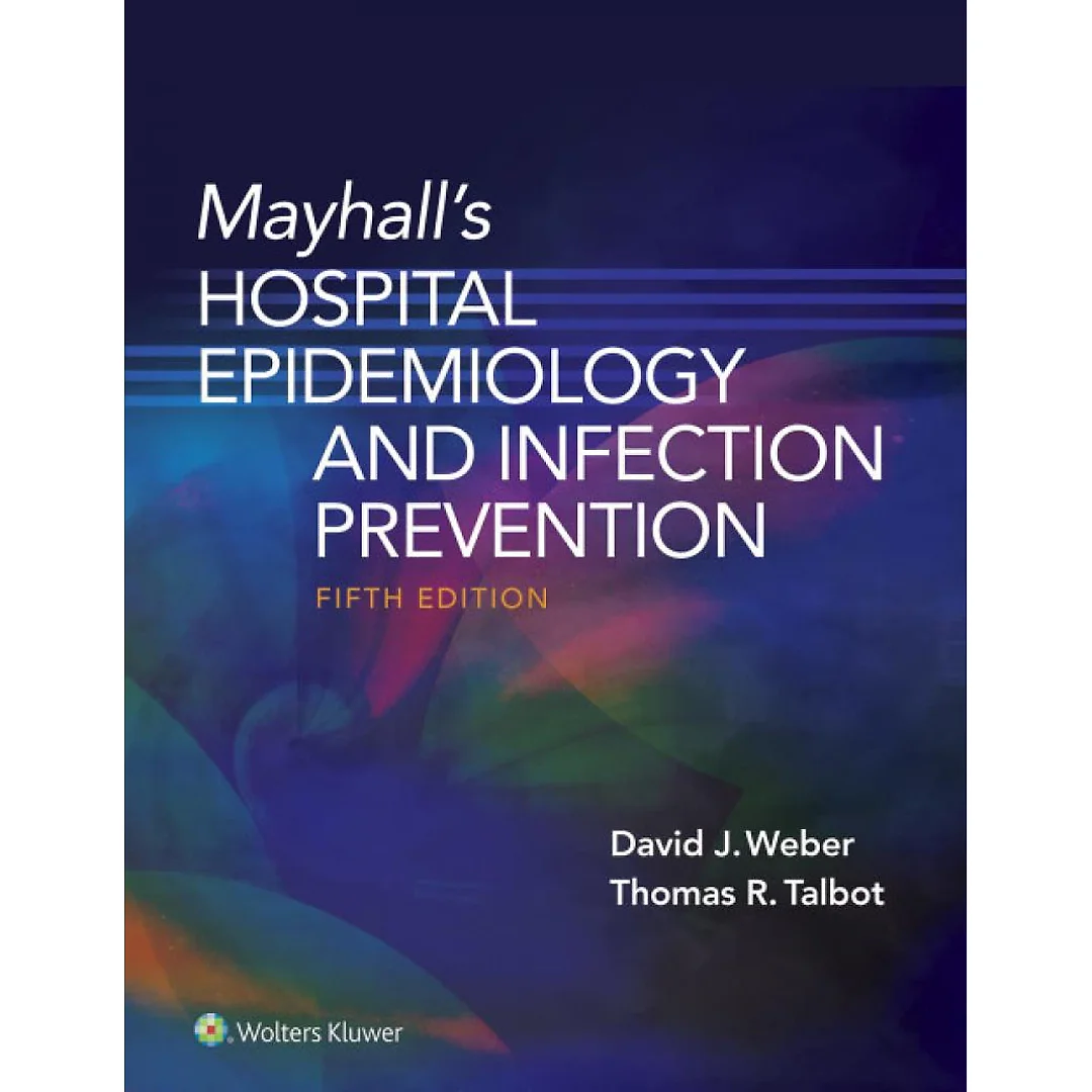 Mayhall's Hospital Epidemiology and Infection Prevention