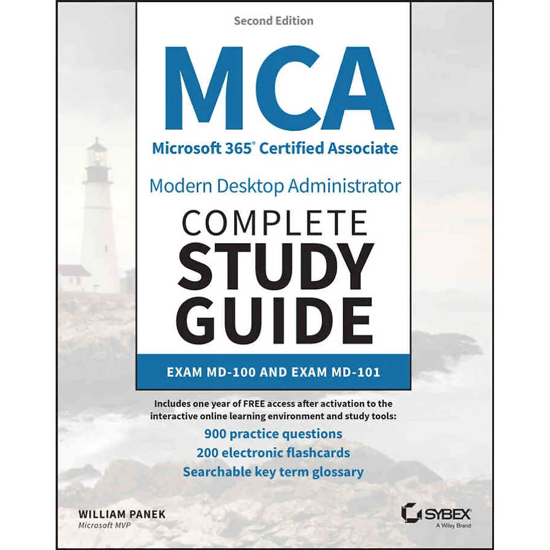 MCA Microsoft 365 Certified Associate Modern Desktop Administrator Complete Study Guide with 900 Practice Test Questions 2nd Edition