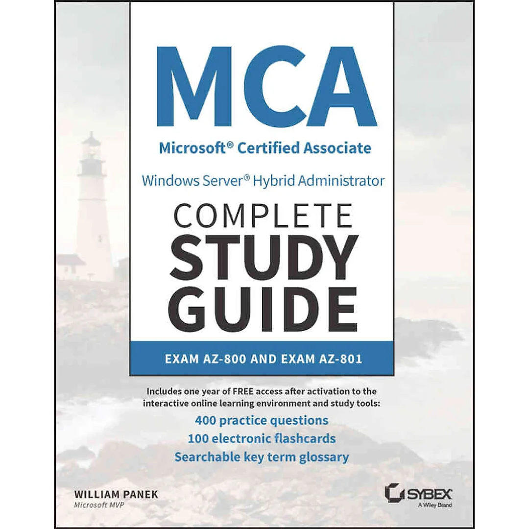 MCA Windows Server Hybrid Administrator Complete Study Guide with 400 Practice Test Questions: Exam AZ-800 and Exam AZ-801
