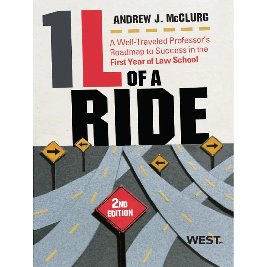 McClurg's 1L of a Ride: A Well-Traveled Professor's Roadmap to Success in the First Year of Law School