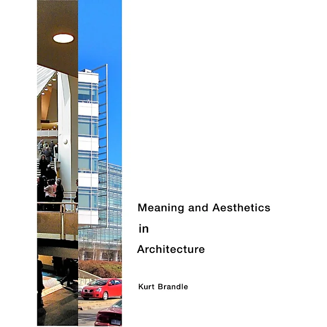 Meaning and Aesthetics in Architecture