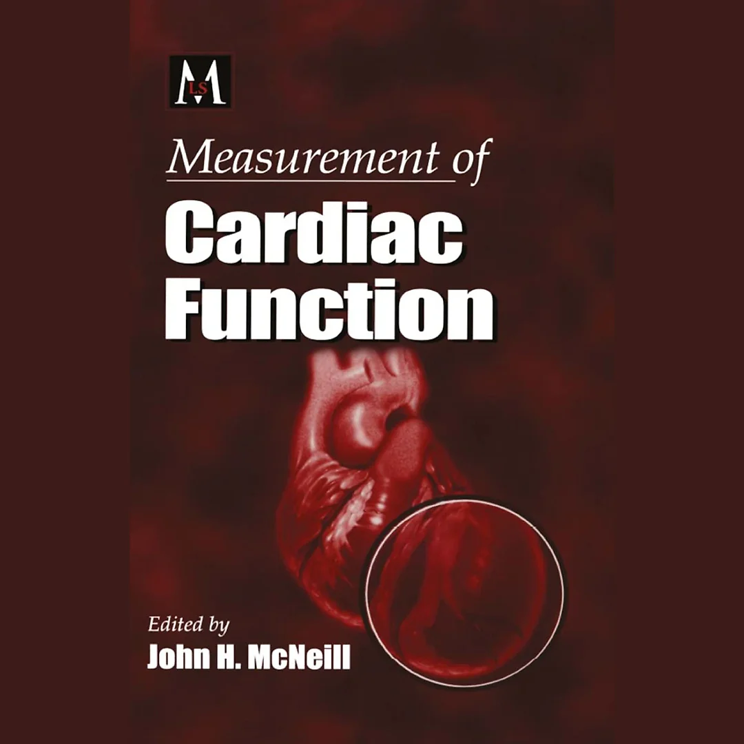 Measurement of Cardiac Function: Approaches, Techniques, and Troubleshooting