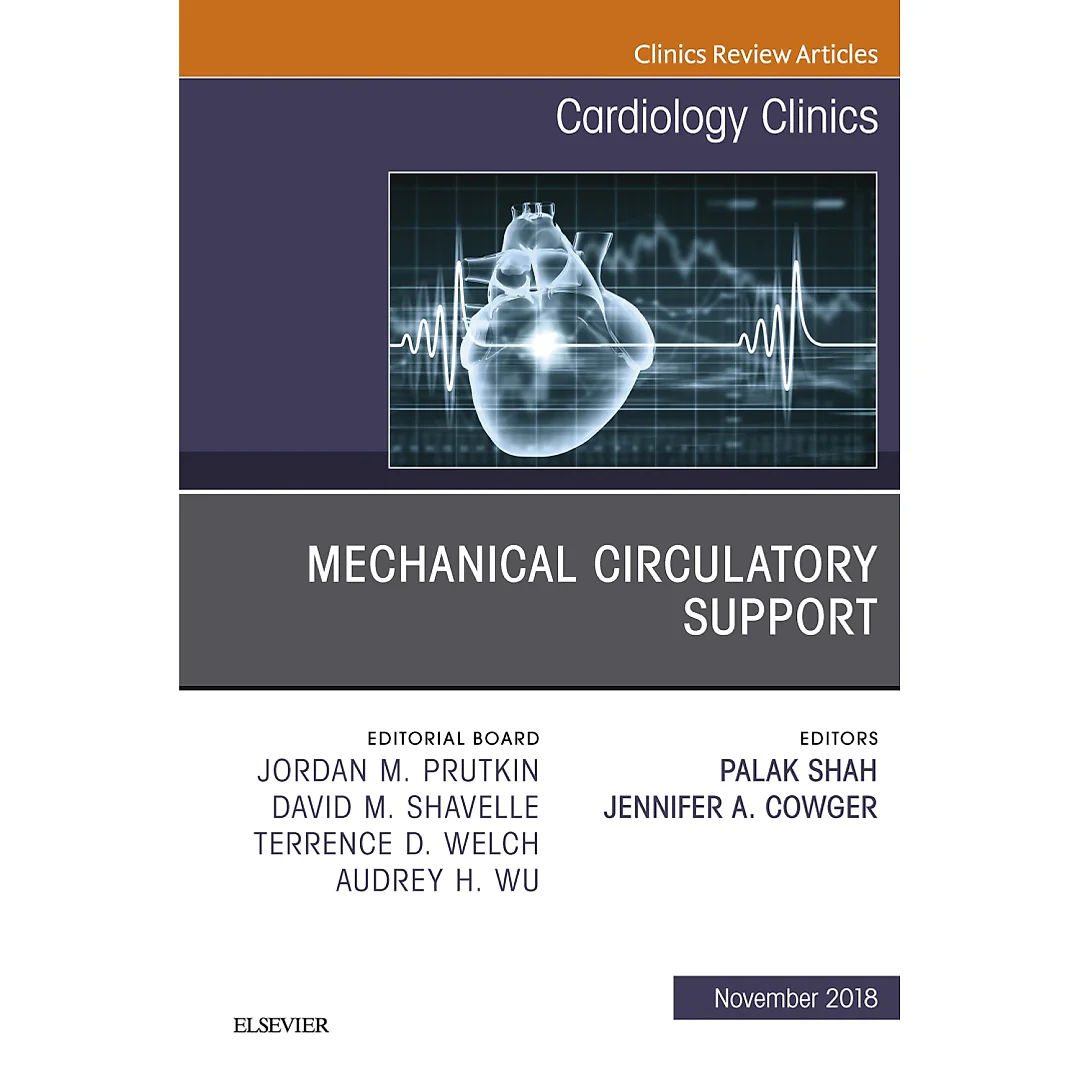 Mechanical Circulatory Support, An Issue of Cardiology Clinics