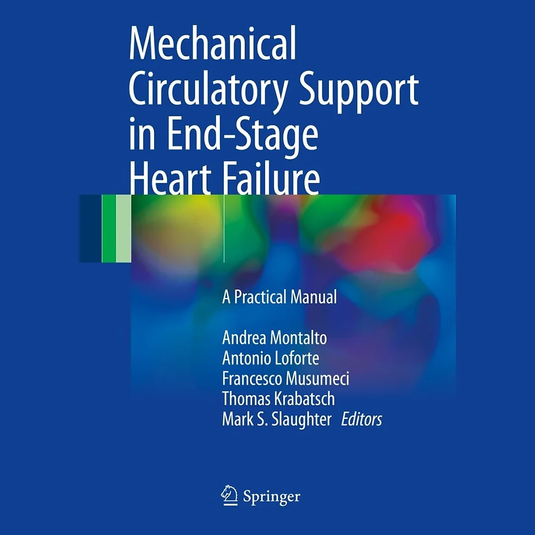 Mechanical Circulatory Support in End-Stage Heart Failure: A Practical Manual