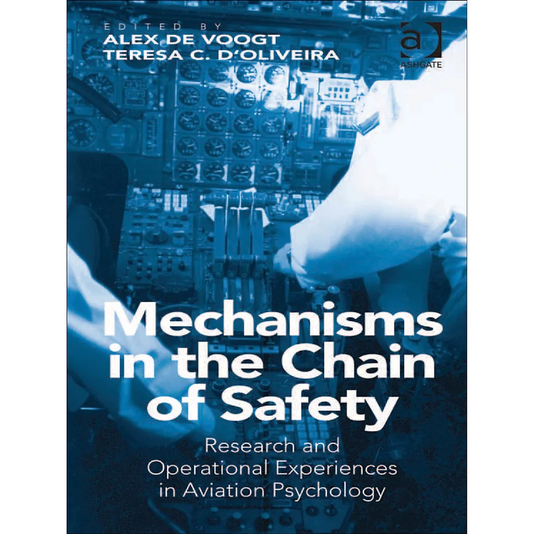 Mechanisms in the Chain of Safety: Research and Operational Experiences in Aviation Psychology