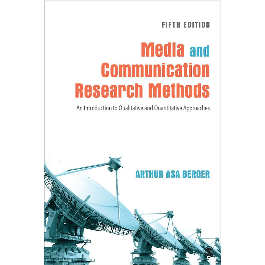 Media and Communication Research Methods: An Introduction to Qualitative and Quantitative Approaches 5th Edition