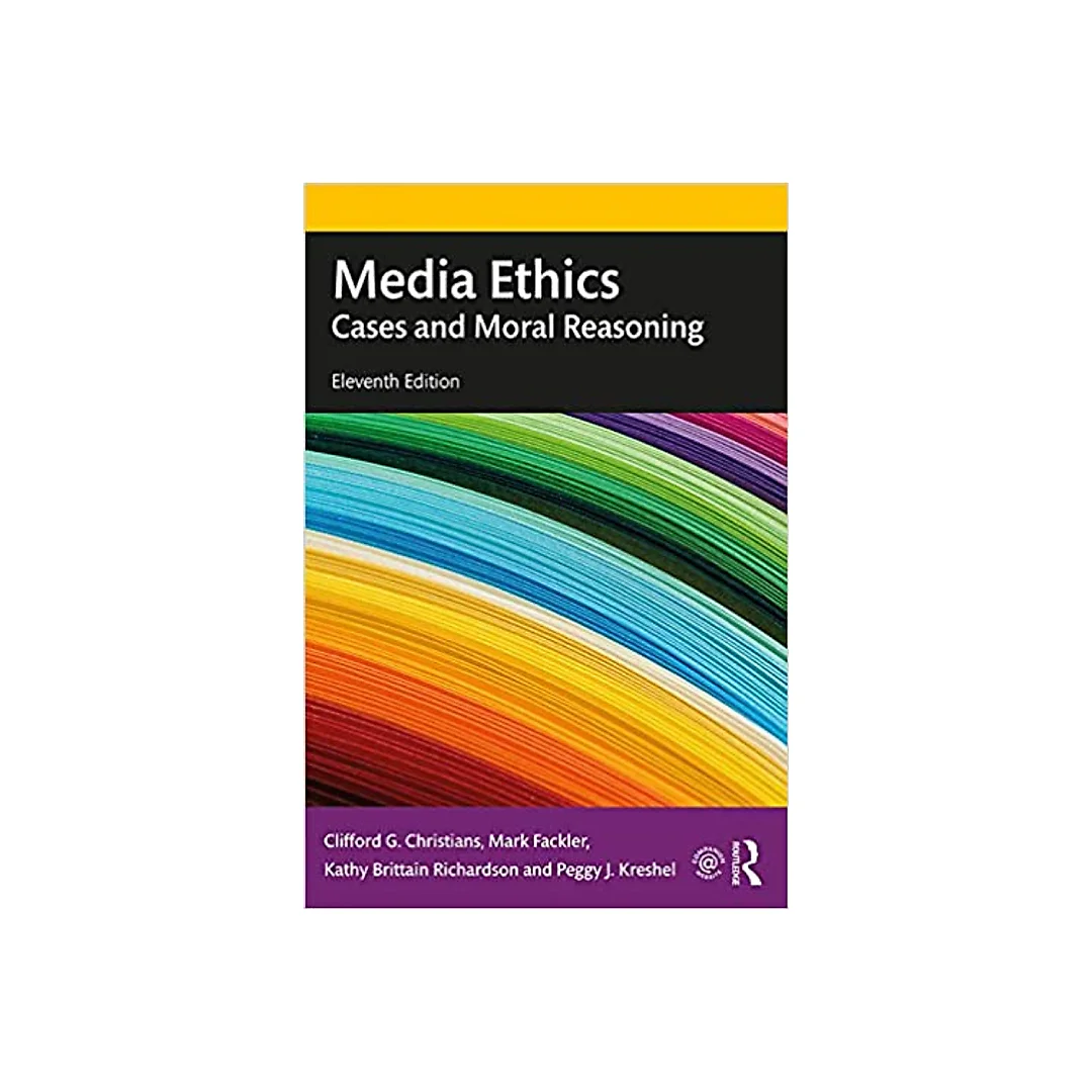 Media Ethics: Cases and Moral Reasoning