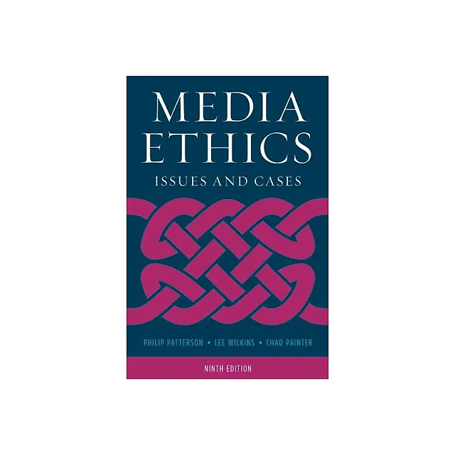 Media Ethics Issues And Cases 9Th Edition