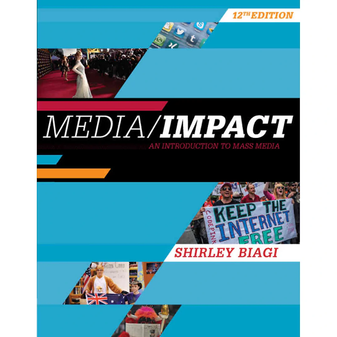Media/Impact: An Introduction to Mass Media 12th Edition