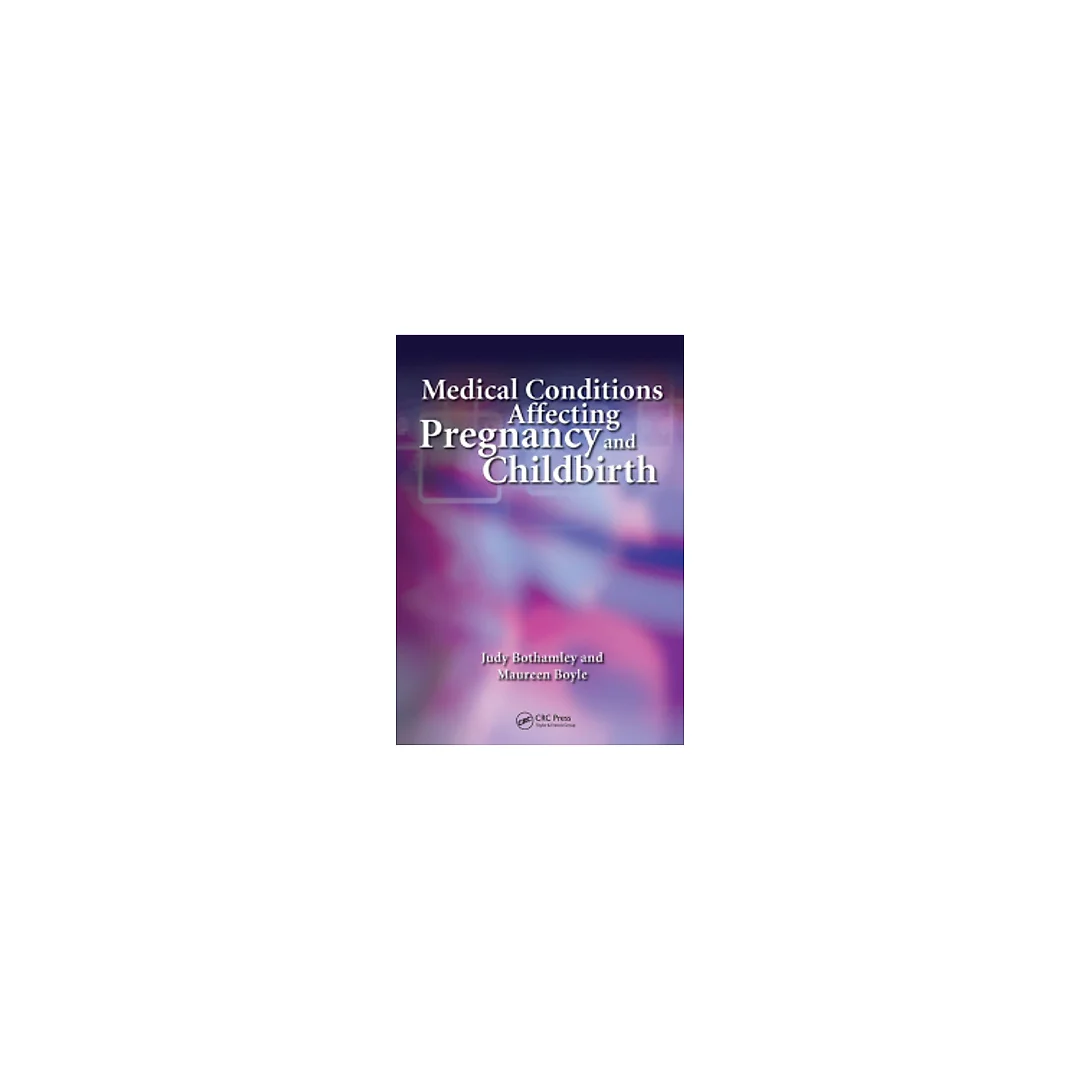 Medical Conditions Affecting Pregnancy and Childbirth: A Handbook for Midwives