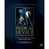 Medical Device Technologies: A Systems Based Overview Using Engineering Standards