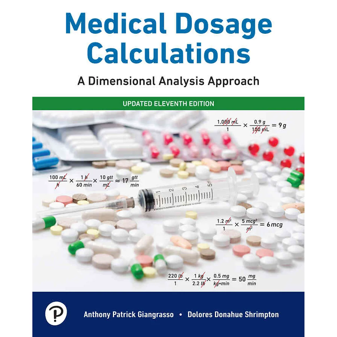 Medical Dosage Calculations: A Dimensional Analysis Approach, Updated 11th Edition