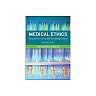 Medical Ethics: Accounts of Ground-Breaking Cases (7th Edition)
