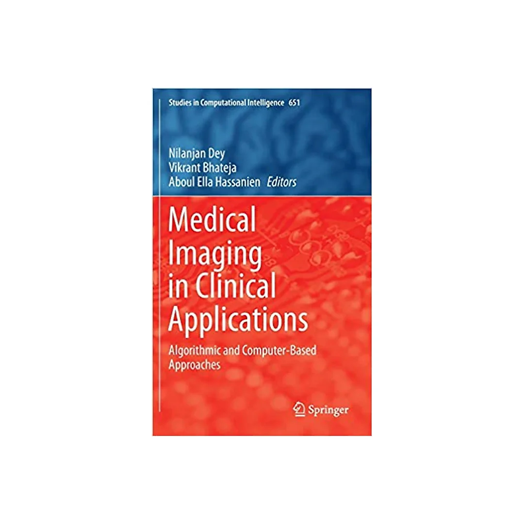 Medical Imaging in Clinical Applications: Algorithmic and Computer-Based Approaches