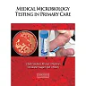Medical Microbiology Testing in Primary Care
