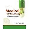 Medical Nutrition Therapy: A Case-Study Approach 5th Edition