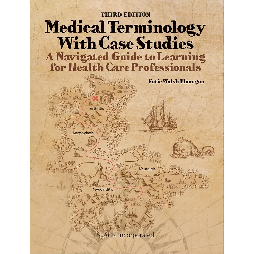 Medical Terminology With Case Studies: A Navigated Guide to Learning for Health Care Professionals