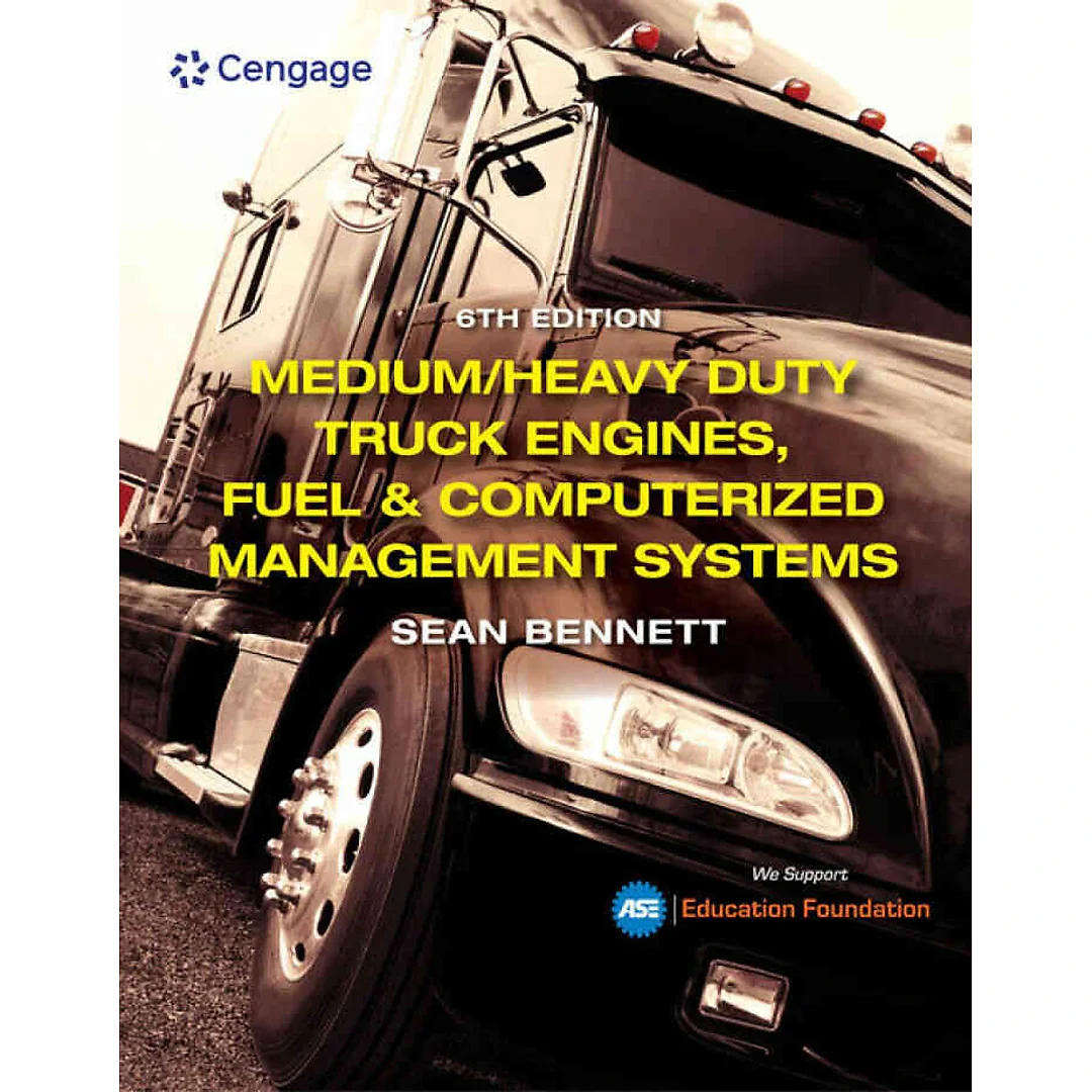 Medium/Heavy Duty Truck Engines Fuel & Computerized Management Systems 6th Edition