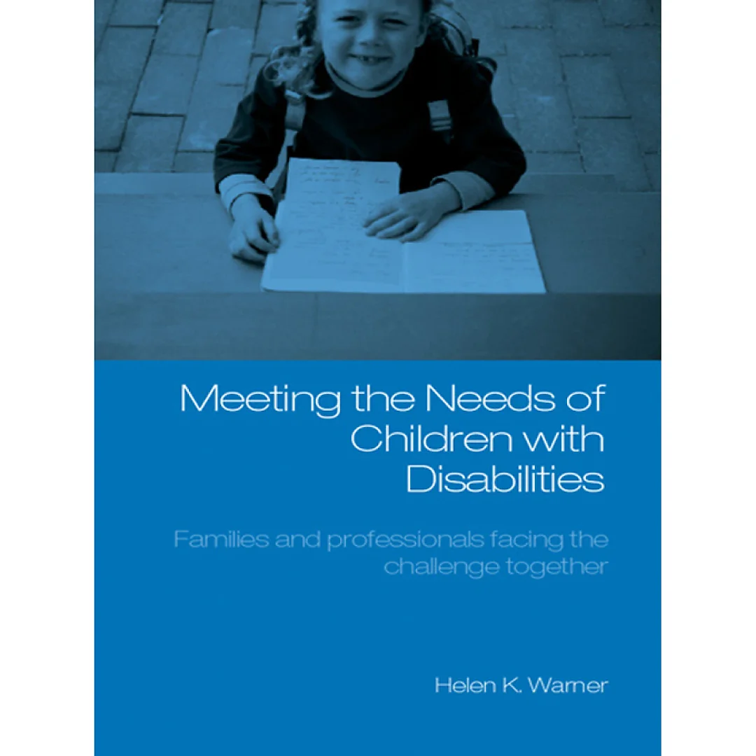 Meeting the Needs of Children with Disabilities: Families and Professionals Facing the Challenge Together