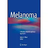 Melanoma: A Modern Multidisciplinary Approach