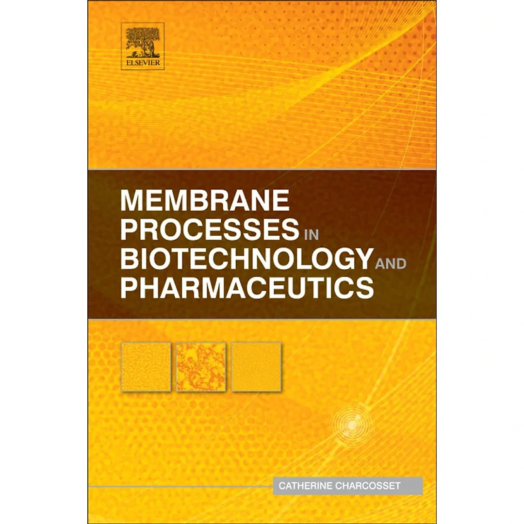 Membrane Processes in Biotechnology and Pharmaceutics