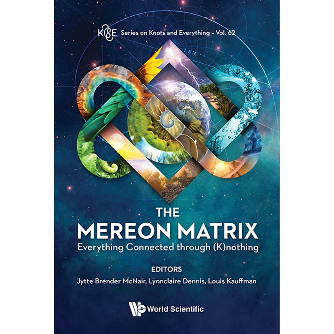 Mereon Matrix, The: Everything Connected Through (K)nothing: Everything Connected through (K)nothing