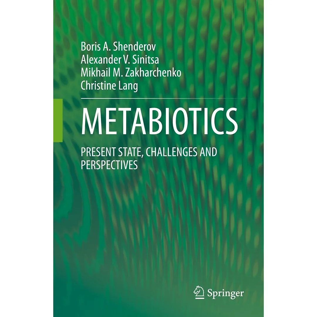 METABIOTICS: PRESENT STATE, CHALLENGES AND PERSPECTIVES