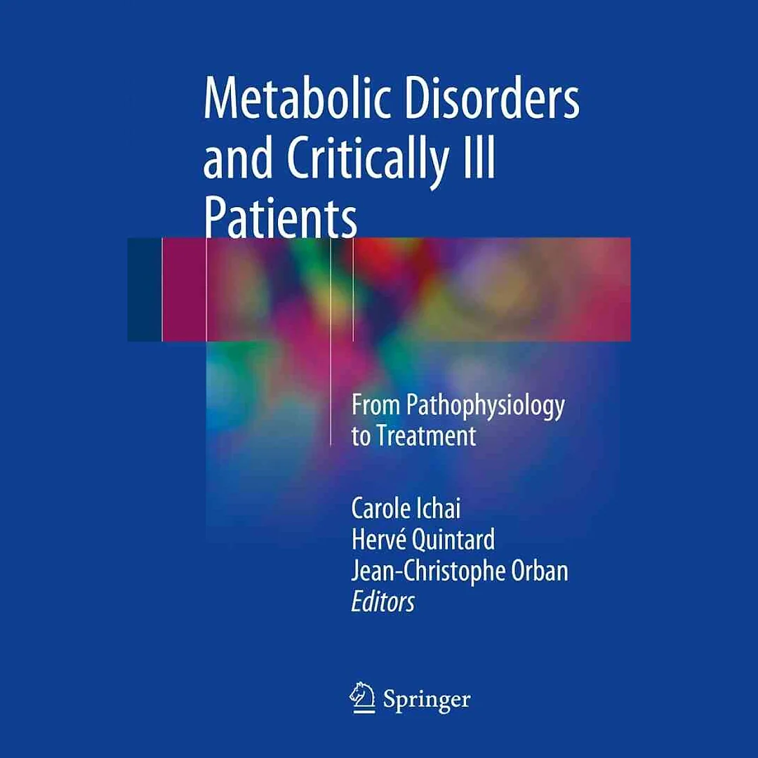 Metabolic Disorders and Critically Ill Patients: From Pathophysiology to Treatment