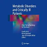 Metabolic Disorders and Critically Ill Patients: From Pathophysiology to Treatment